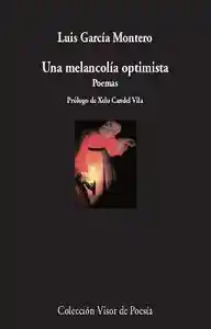Una Melancolía Optimista - Luís García Montero