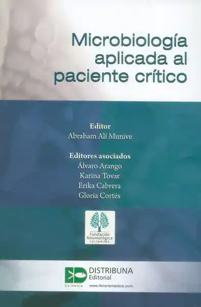 Microbiología Aplicada al Paciente Crítico - Abraham Alí Munive