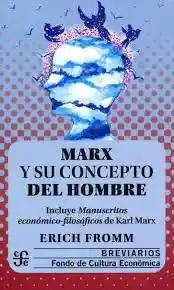 Marx y su Concepto Del Hombre - Erich Fromm