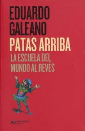 Patas Arriba - Eduardo Galeano