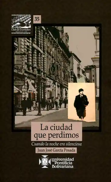 La Ciudad Que Perdimos Cuando la Noche - Juan José García