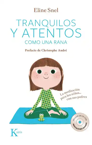 Tranquilos y Atentos Como Una Rana Cd la Meditación