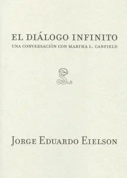 Infinito El Diálogo - Jorge Eduardo Eielson