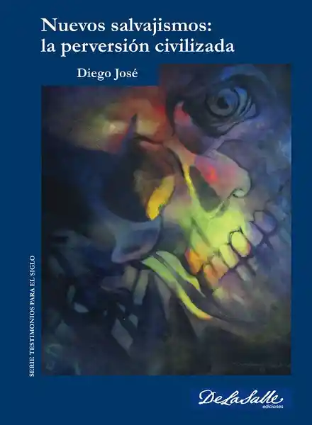 Nuevos Salvajismos: la Perversión Civilizada