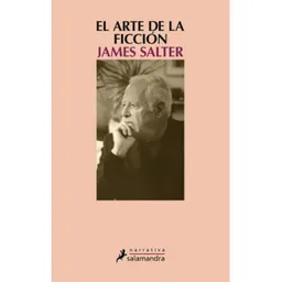 El Arte de la Ficción - Salter James