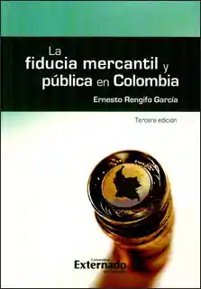 La Fiducia Mercantil y Pública en Colombia