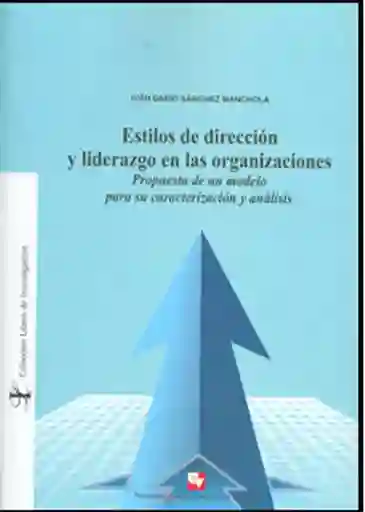 Estilos de Dirección y Liderazgo - Iván Darío Sánchez Manchola