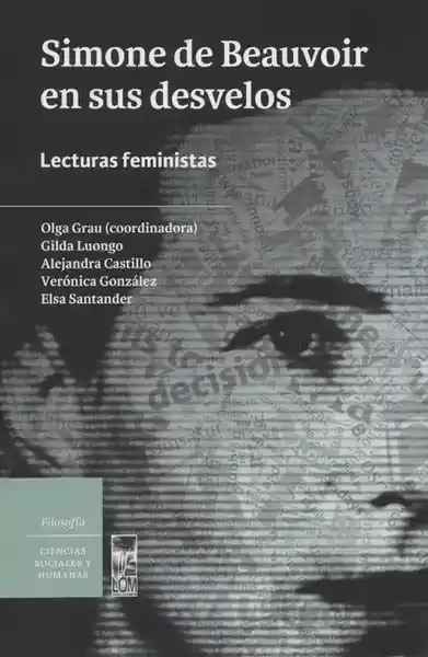 Simone de Beauvoir en Sus Desvelos. Lecturas Feministas