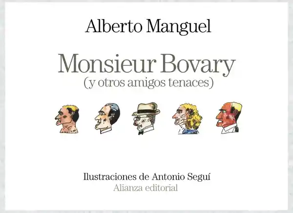 Monsieur Bovary y Otros Amigos Tenaces