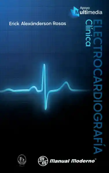 Electrocardiografía Clínica - Erick Alexánderson Rosas