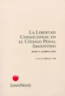 La Libertad Condicional en el Código Penal Argentino