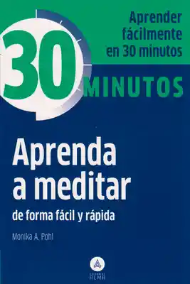 30 Minutos Aprenda a Meditar de Forma Fácil y Rápida