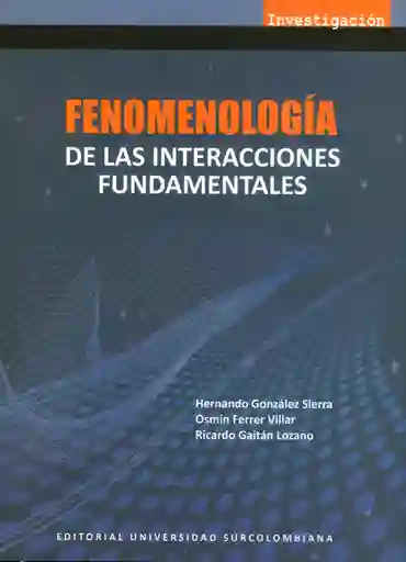 Fenomenología de Las Interacciones Fundamentales