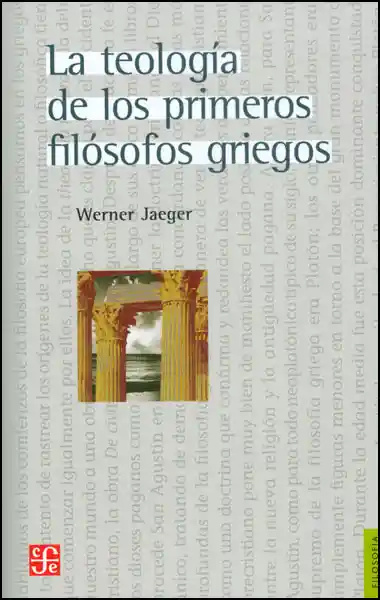 La Teología de Los Primeros Filosofos Griegos - Werner Jaeger