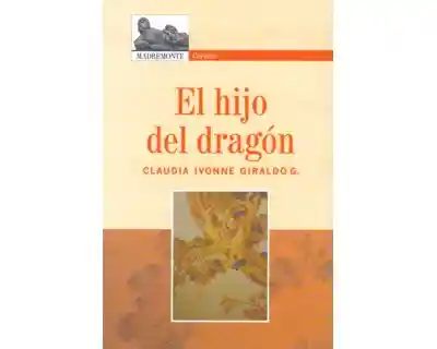 El Hijo Del Dragón - Claudia Ivonne Giraldo G.