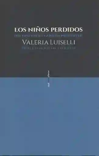 Niños Perdidos - Valeria Luiselli