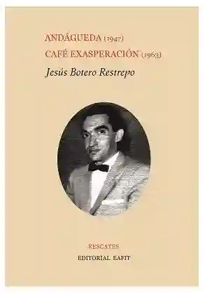 Botero Andágueda Café Exasperación - Jesús Restrepo