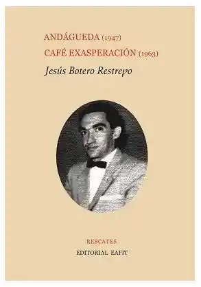 Botero Andágueda Café Exasperación - Jesús Restrepo