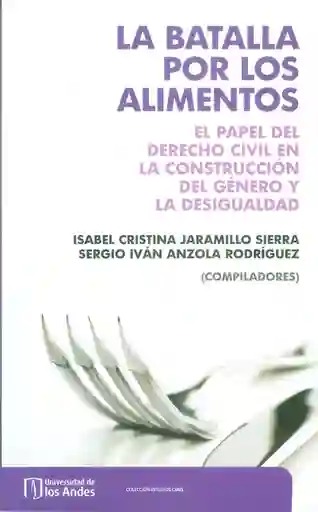La Batalla Por Los Alimentos - Isabel Cristina Jaramillo