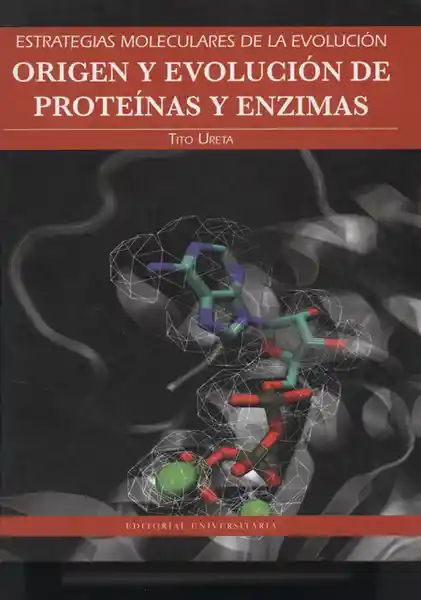 Origen y Evolución de Proteínas y Enzimas - Tito Ureta