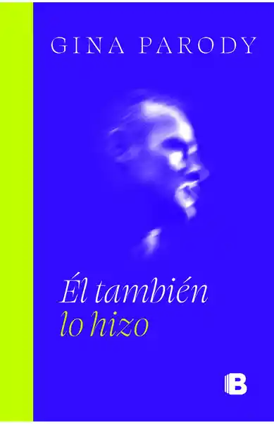  El Tambien Lo Hizo  EDICIONES B 