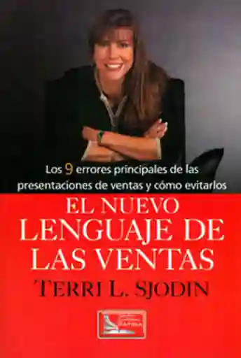 El nuevo lenguaje de las ventas: los 9 errores principales de las presentaciones de ventas y cómo evitarlos