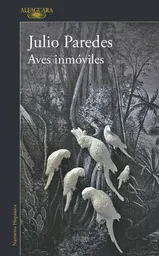 Aves Inmóviles - Julio Paredes