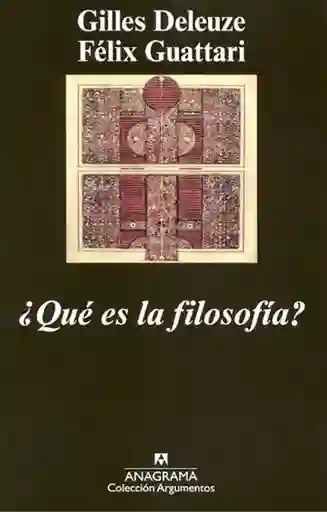 ¿Qué es la Filosofía? - Gilles Deleuze/Félix Guattari