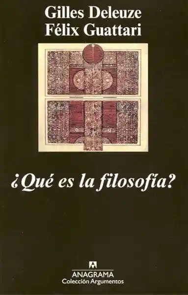 ¿Qué es la Filosofía? - Gilles Deleuze/Félix Guattari