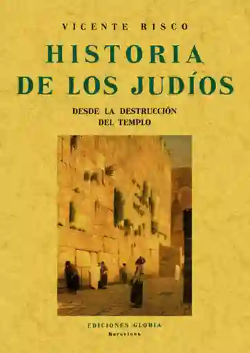 Historia de Los Judíos Desde la Destrucción Del Templo