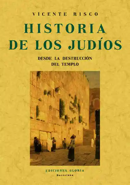 Historia de Los Judíos Desde la Destrucción Del Templo