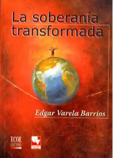 La Soberanía Transformada - Édgar Varela Barrios