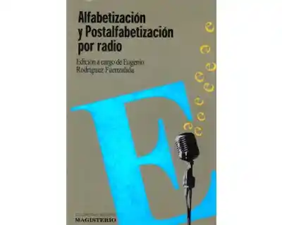 Alfabetización y Postalfabetización - Eugenio Rodríguez