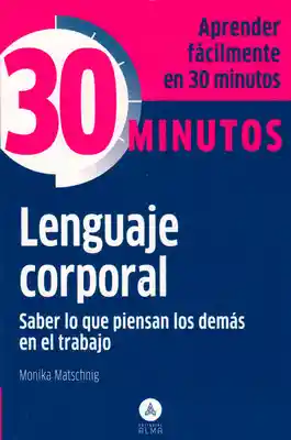 En este libro aprenderá a interpretar correctamente la postura corporal, la gesticulación y la expresión facial.