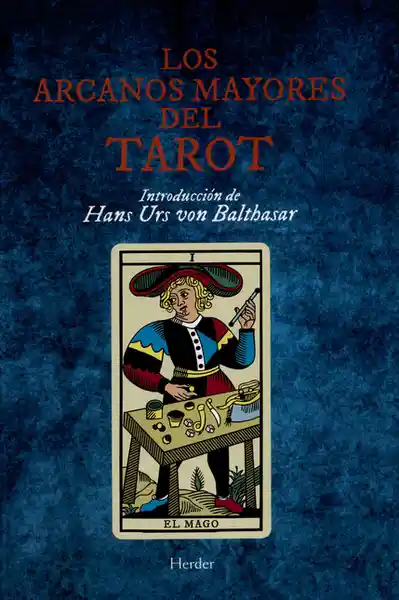 Los Arcanos Mayores Del Tarot - Hans Urs Von Balthasar