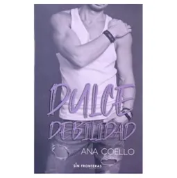 Dulce Debilidad Sin Fronteras Grupo Editorial Sinref