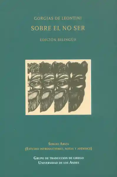 Gorgias de Leontini Sobre el no Ser (Edición Bilingüe)