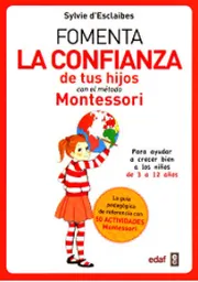 Fomenta la confianza de tus hijos con el método Montessori