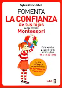 Fomenta la confianza de tus hijos con el método Montessori