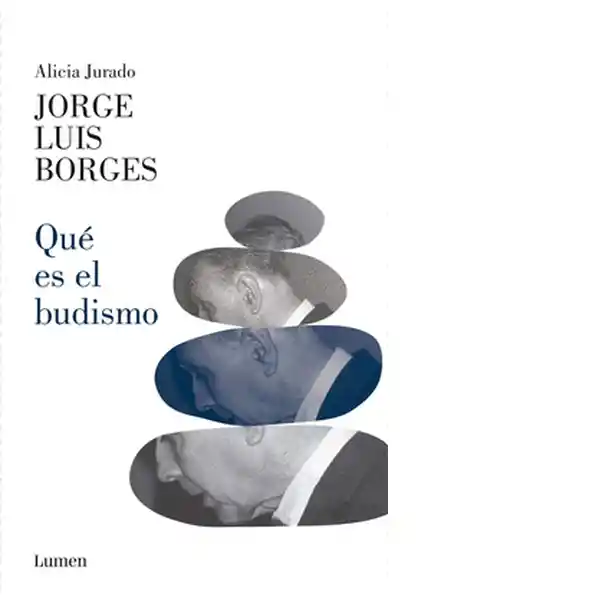 Qué es el Budismo? - Jorge Luis Borges Alicia Jurado