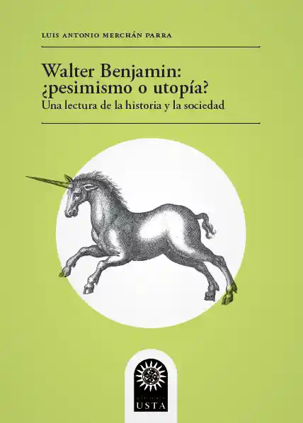 Walter Benjamin: ¿Pesimismo o Utopía?