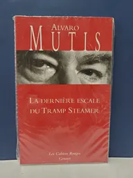 La Dernière Escale du Tramp Steamer - Alvaro Mutis