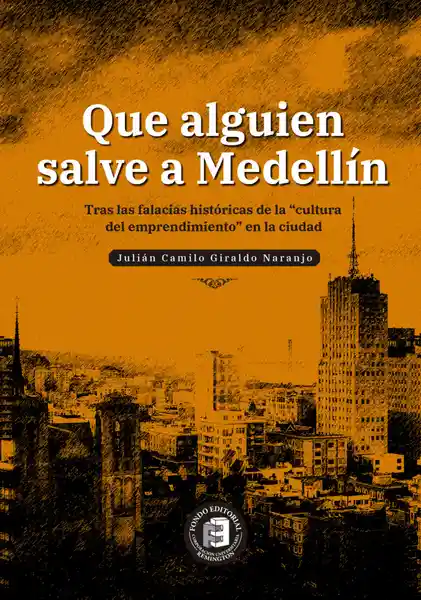 Que Alguien Salve a Medellín