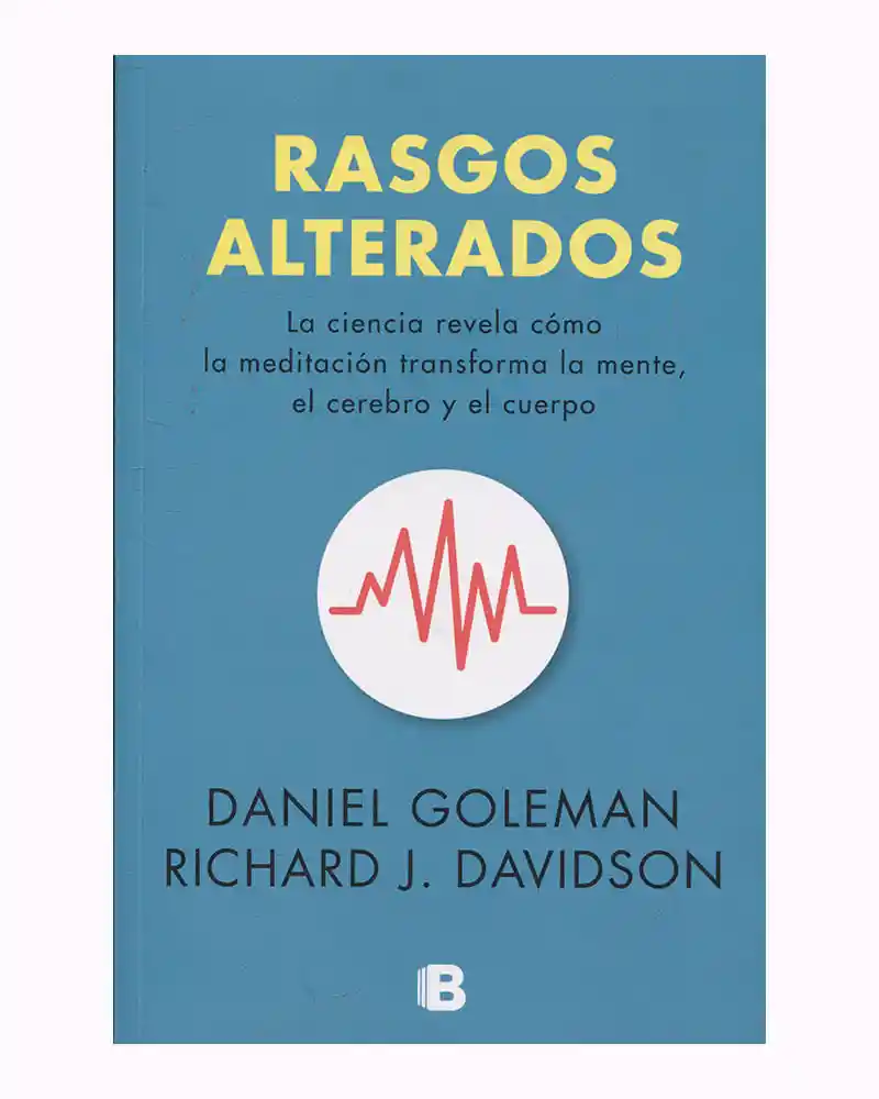 Rasgos Alterados - Daniel Goleman - Richard J. Davidson