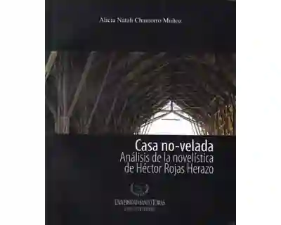 Casa No–Velada Análisis de la Novelística de Héctor