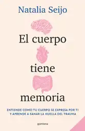 El Cuerpo Tiene Memoria