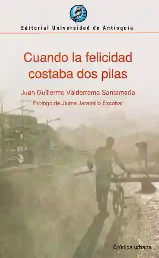 Cuando la Felicidad Costaba Dos Pilas - VV.AA