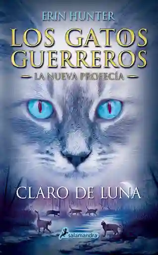 Los Gatos Guerreros 2 (La Nueva Profecía) - Claro de Luna