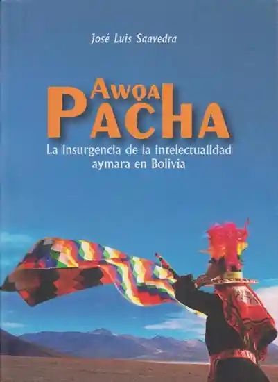 Awqa Pacha - José Luis Saavedra