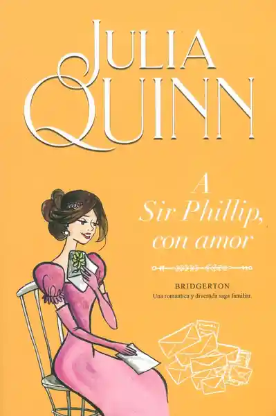 A Sir Phillip Con Amor - Julia Quinn